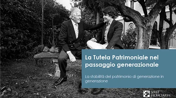 La Tutela Patrimoniale nel passaggio generazionale